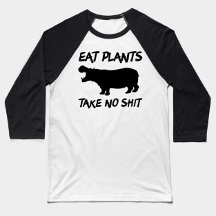 Eat Plants, Take No Shit Baseball T-Shirt